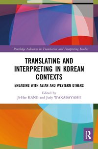 bokomslag Translating and Interpreting in Korean Contexts