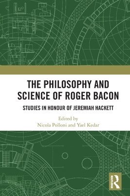 bokomslag The Philosophy and Science of Roger Bacon