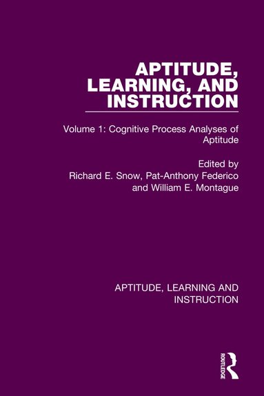 Richard E. Snow, Pat-Anthony Federico, William E. Montague - Aptitude, Learning, and Instruction, Häftad