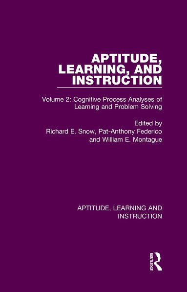 Richard E. Snow, Pat-Anthony Federico, William E. Montague - Aptitude, Learning, and Instruction, Inbunden