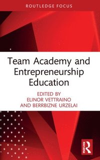 bokomslag Team Academy and Entrepreneurship Education
