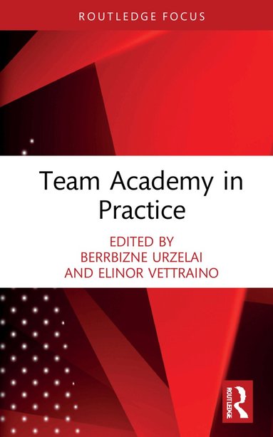 Berrbizne Urzelai, Elinor Vettraino - Team Academy in Practice, Inbunden