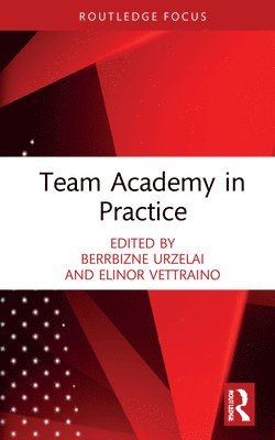 Berrbizne Urzelai, Elinor Vettraino, UK) Urzelai, Berrbizne (University of the West of England, UK) Vettraino, Elinor (Aston University - Team Academy in Practice, Inbunden