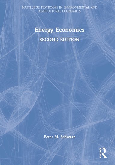 Peter M. Schwarz - Energy Economics, Inbunden