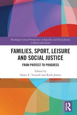 Families, Sport, Leisure and Social Justice 1