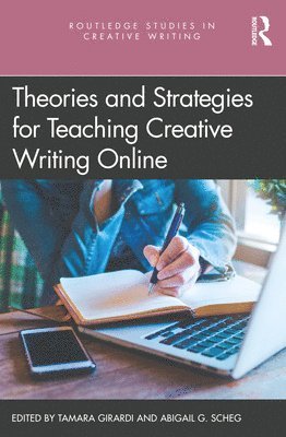 Theories and Strategies for Teaching Creative Writing Online 1