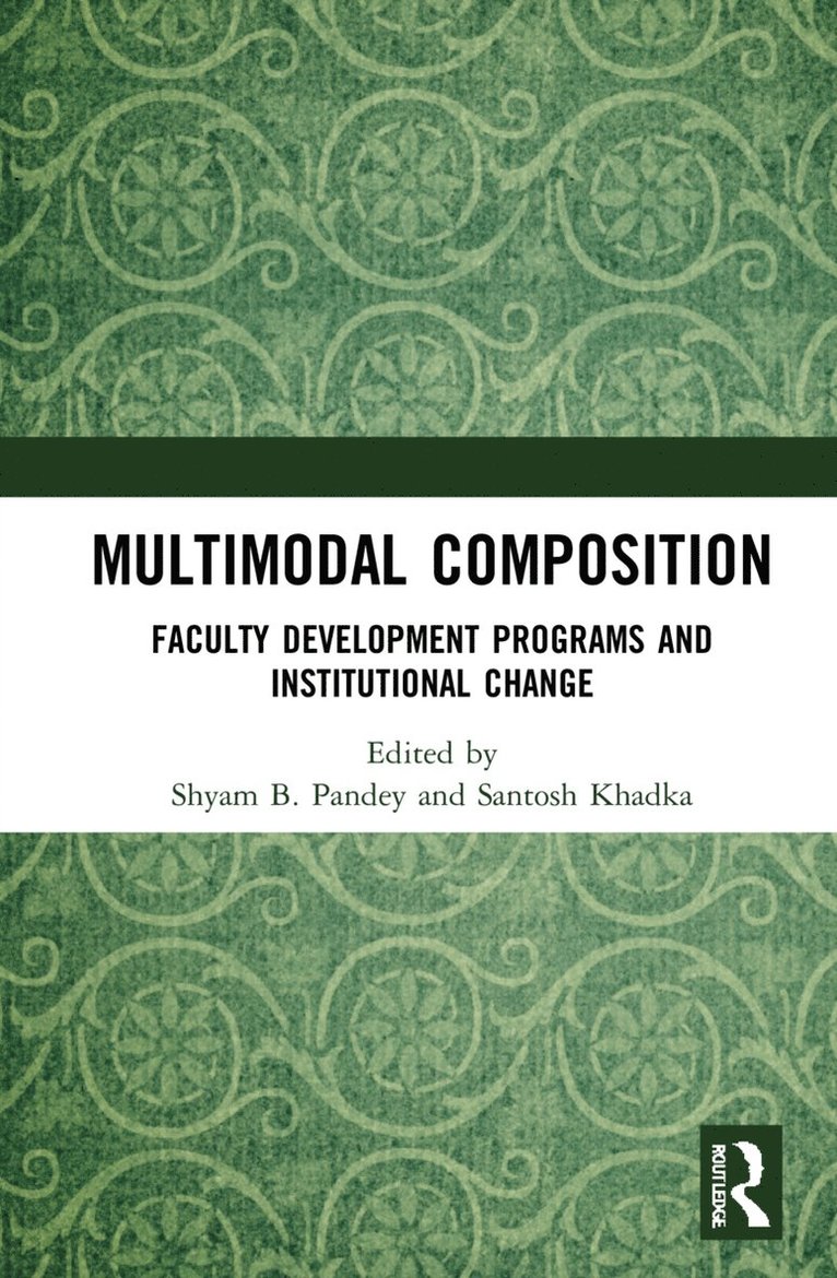 Shyam B. Pandey, Santosh Khadka, USA) Pandey, Shyam B. (Purdue University, USA) Khadka, Santosh (California State University, Northridge - Multimodal Composition, Inbunden