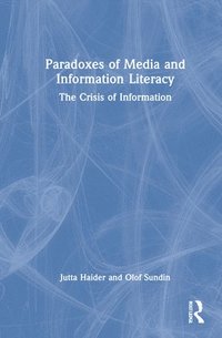 bokomslag Paradoxes of Media and Information Literacy