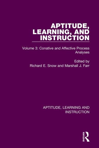 Richard E. Snow, Marshall J. Farr - Aptitude, Learning, and Instruction, Häftad