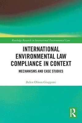 International Environmental Law Compliance in Context 1