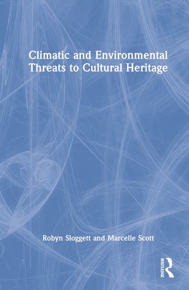 bokomslag Climatic and Environmental Threats to Cultural Heritage