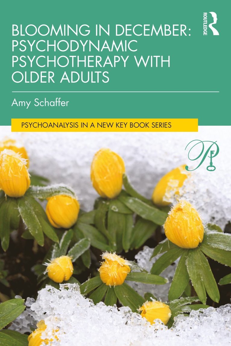 Amy Schaffer - Blooming in December: Psychodynamic Psychotherapy With Older Adults, Häftad