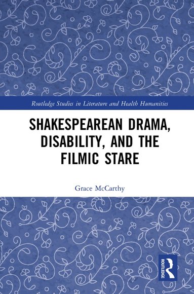 bokomslag Shakespearean Drama, Disability, and the Filmic Stare