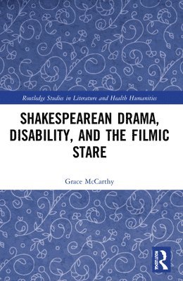 Shakespearean Drama, Disability, and the Filmic Stare 1