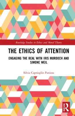Silvia Caprioglio Panizza, Eire) Caprioglio Panizza, Silvia (University College Dublin - Ethics of Attention, Inbunden