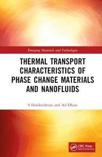 bokomslag Thermal Transport Characteristics of Phase Change Materials and Nanofluids