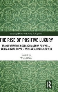 bokomslag The Rise of Positive Luxury