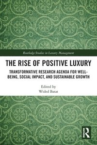 bokomslag The Rise of Positive Luxury