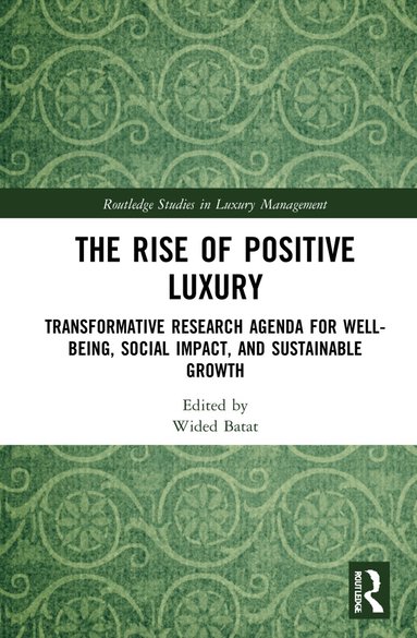 Wided Batat - Rise of Positive Luxury, Häftad