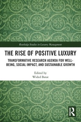 The Rise of Positive Luxury 1
