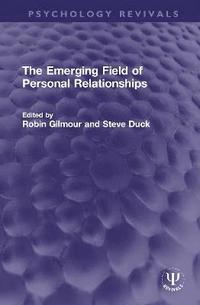bokomslag The Emerging Field of Personal Relationships