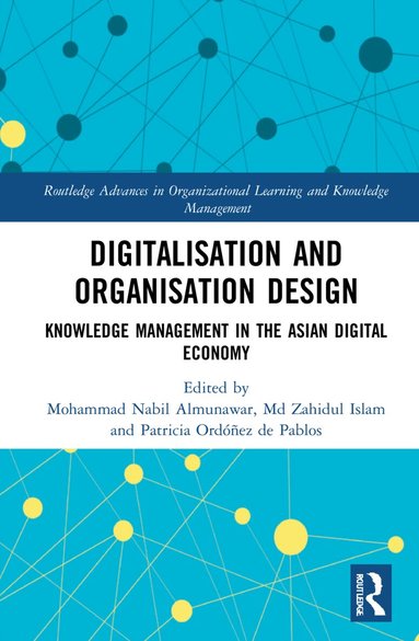 Mohammad Nabil Almunawar, Md Zahidul Islam, Patricia Ordóñez de Pablos - Digitalisation and Organisation Design, Inbunden