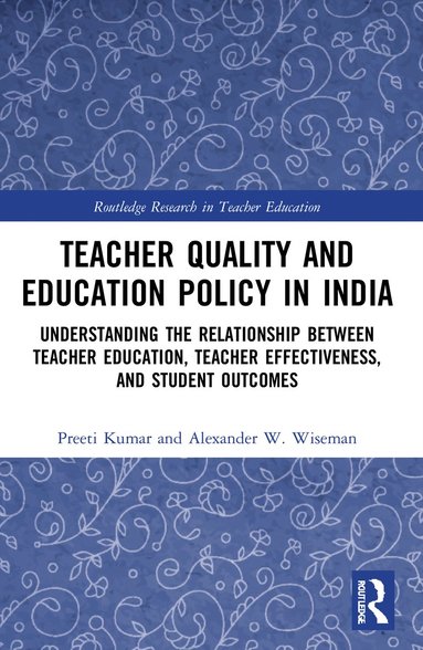 bokomslag Teacher Quality and Education Policy in India
