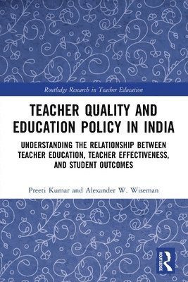 Teacher Quality and Education Policy in India 1