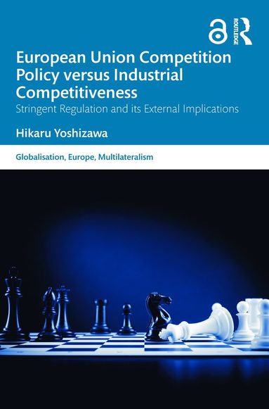 bokomslag European Union Competition Policy versus Industrial Competitiveness