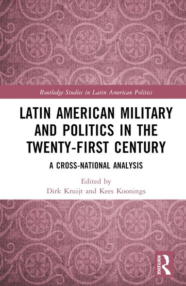 bokomslag Latin American Military and Politics in the Twenty-first Century