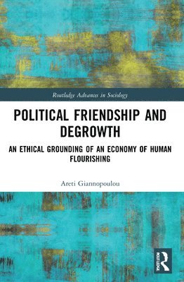 Political Friendship and Degrowth 1