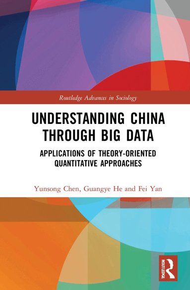 Yunsong Chen, Guangye He, Fei Yan - Understanding China through Big Data, Inbunden
