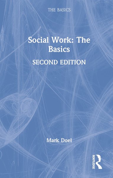 Mark Doel - Social Work: The Basics, Inbunden