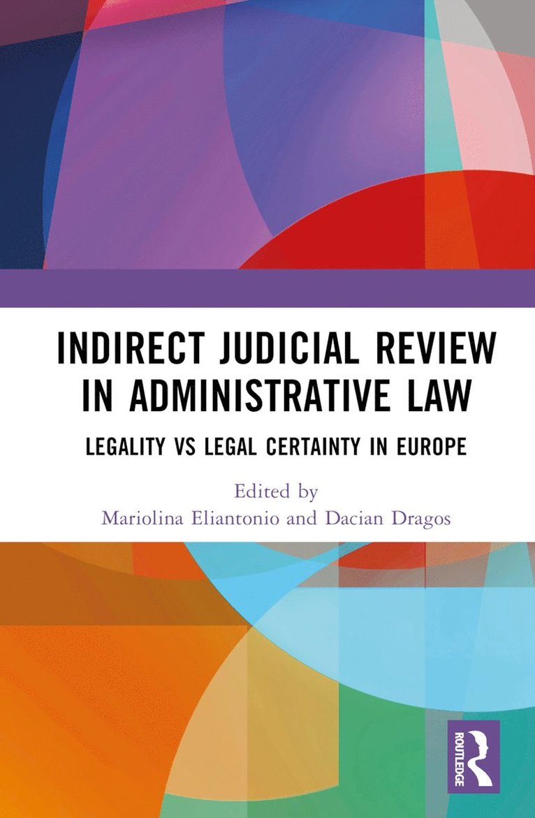 Mariolina Eliantonio, Dacian Dragos - Indirect Judicial Review in Administrative Law, Inbunden