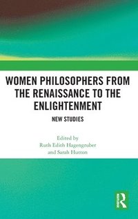 bokomslag Women Philosophers from the Renaissance to the Enlightenment