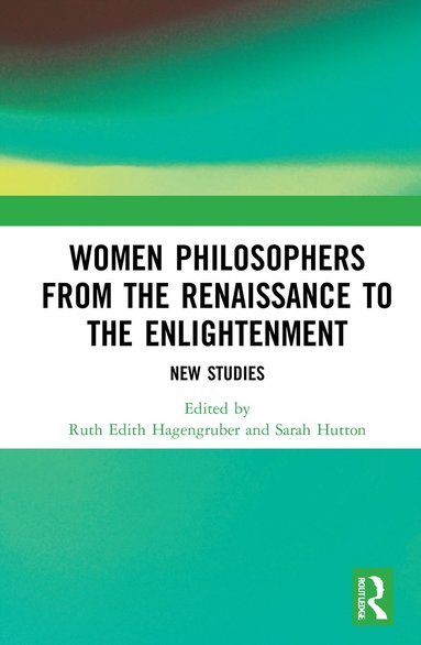 bokomslag Women Philosophers from the Renaissance to the Enlightenment