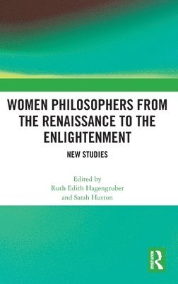 Women Philosophers from the Renaissance to the Enlightenment 1