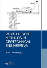 bokomslag In Situ Testing Methods in Geotechnical Engineering