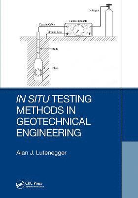 Alan J. Lutenegger, USA) Lutenegger, Alan J. (University of Massachusetts - In Situ Testing Methods in Geotechnical Engineering, Häftad