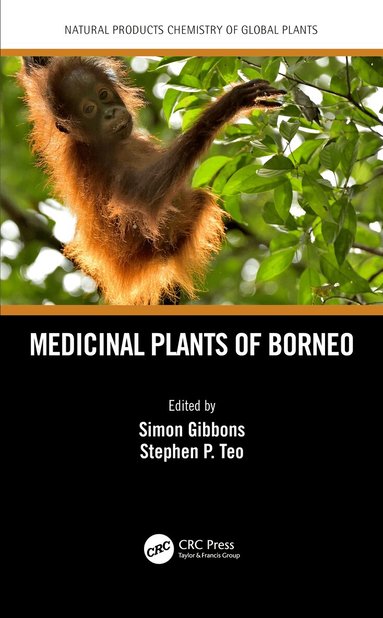 Simon Gibbons, Stephen P. Teo - Medicinal Plants of Borneo, Inbunden