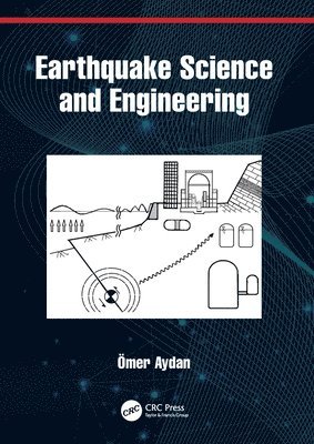 bokomslag Earthquake Science and Engineering