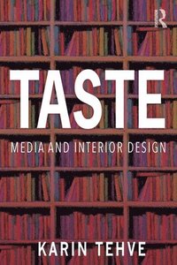 bokomslag Taste: Media and Interior Design