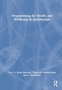 bokomslag Programming for Health and Wellbeing in Architecture