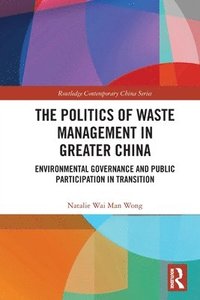 bokomslag The Politics of Waste Management in Greater China