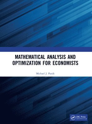 Michael J. Panik, USA) Panik, Michael J. (University of Hartford - Mathematical Analysis and Optimization for Economists, Häftad