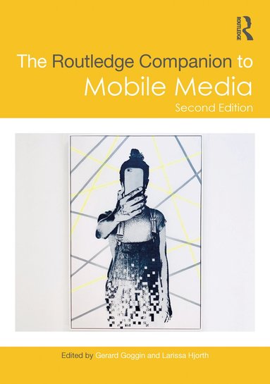 Gerard Goggin, Larissa Hjorth - Routledge Companion to Mobile Media, Inbunden