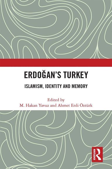 M. Hakan Yavuz, Ahmet Erdi Öztürk - Erdoğan’s Turkey, Häftad