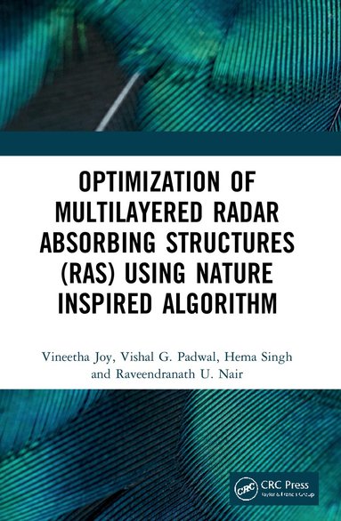 Vineetha Joy, Vishal G. Padwal, Hema Singh, Raveendranath U. Nair - Optimization of Multilayered Radar Absorbing Structures (RAS) using Nature Inspired Algorithm, Häftad