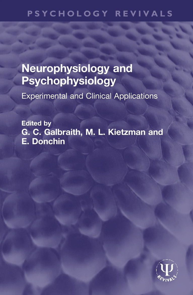 G. C. Galbraith, M. L. Kietzman, E. Donchin - Neurophysiology and Psychophysiology, Inbunden