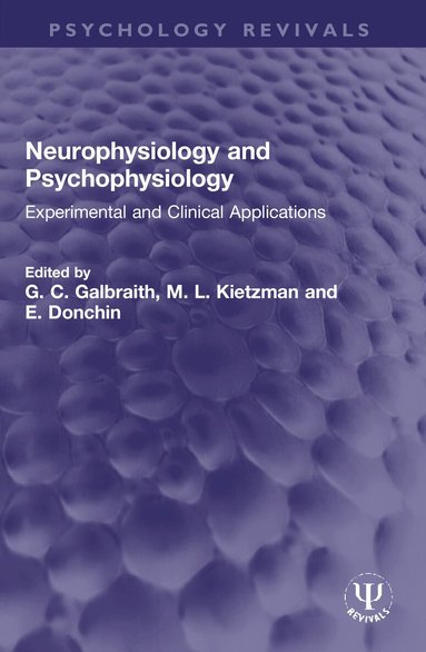 G. C. Galbraith, M. L. Kietzman, E. Donchin - Neurophysiology and Psychophysiology, Häftad